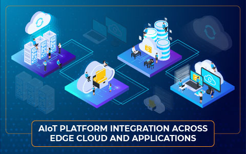 AIoT platform integration across edge cloud and applications
